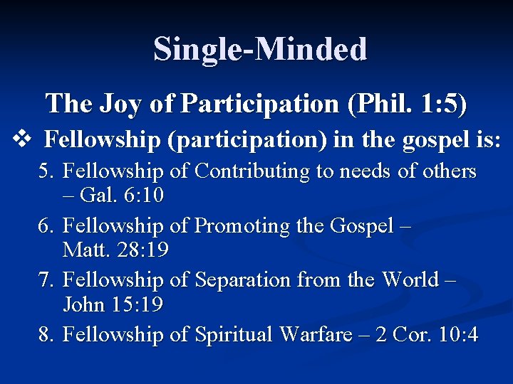 Single-Minded The Joy of Participation (Phil. 1: 5) v Fellowship (participation) in the gospel