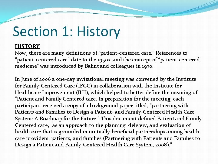 Section 1: History HISTORY Now, there are many definitions of “patient-centered care. ” References