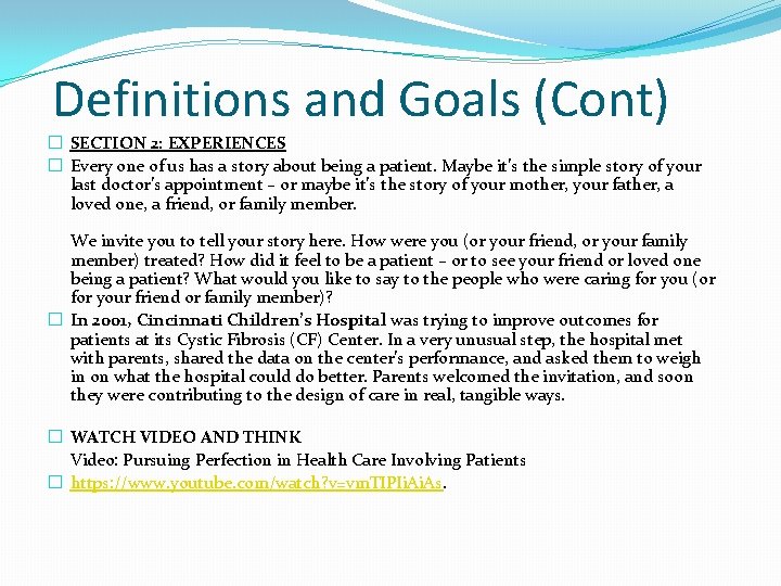 Definitions and Goals (Cont) � SECTION 2: EXPERIENCES � Every one of us has