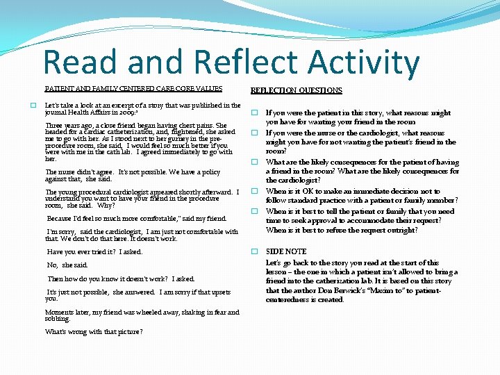 Read and Reflect Activity PATIENT AND FAMILY CENTERED CARE CORE VALUES � Let’s take