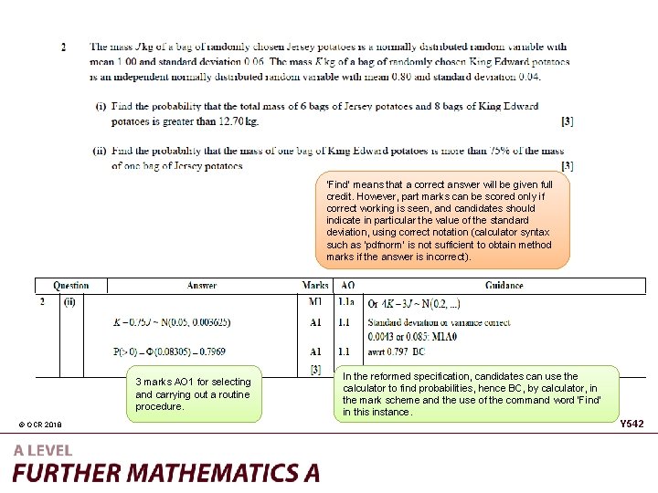 ‘Find’ means that a correct answer will be given full credit. However, part marks