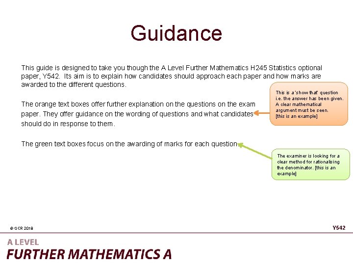 Guidance This guide is designed to take you though the A Level Further Mathematics