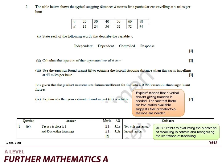 ‘Explain’ means that a verbal answer giving reasons is needed. The fact that there