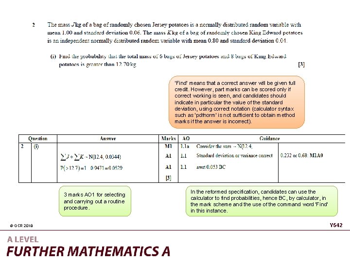 ‘Find’ means that a correct answer will be given full credit. However, part marks