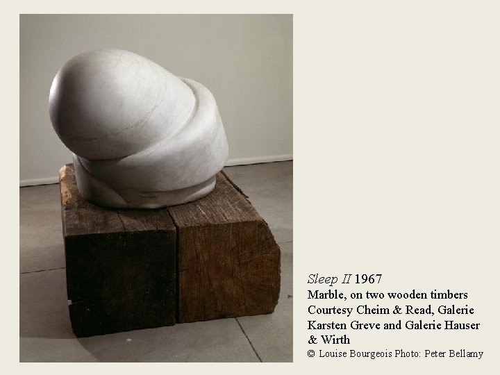 Sleep II 1967 Marble, on two wooden timbers Courtesy Cheim & Read, Galerie Karsten
