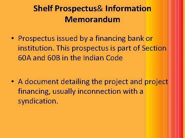 Shelf Prospectus& Information Memorandum • Prospectus issued by a financing bank or institution. This Shelf Prospectus& Information Memorandum • Prospectus issued by a financing bank or institution. This