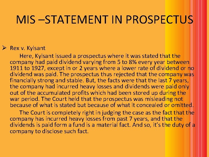 MIS –STATEMENT IN PROSPECTUS Ø Rex v. Kylsant Here, Kylsant issued a prospectus where MIS –STATEMENT IN PROSPECTUS Ø Rex v. Kylsant Here, Kylsant issued a prospectus where