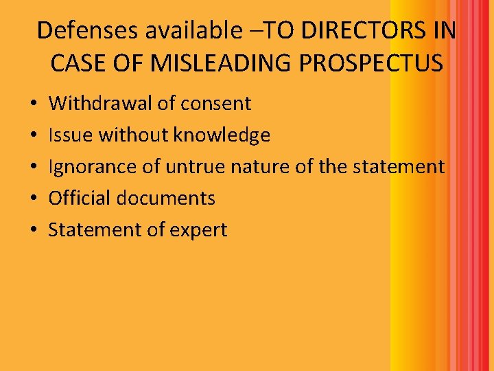 Defenses available –TO DIRECTORS IN CASE OF MISLEADING PROSPECTUS • • • Withdrawal of Defenses available –TO DIRECTORS IN CASE OF MISLEADING PROSPECTUS • • • Withdrawal of