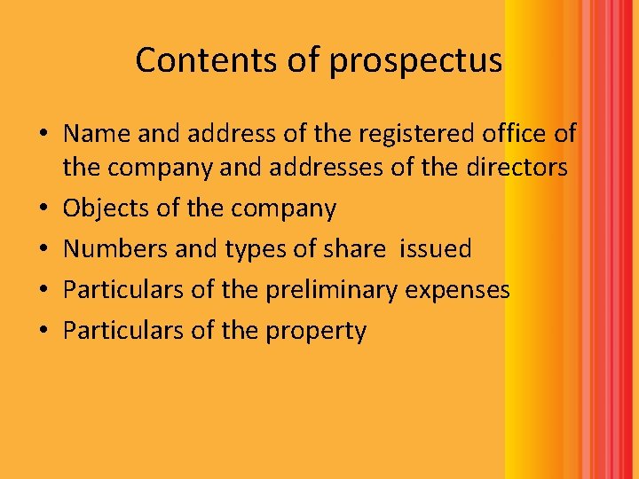 Contents of prospectus • Name and address of the registered office of the company Contents of prospectus • Name and address of the registered office of the company