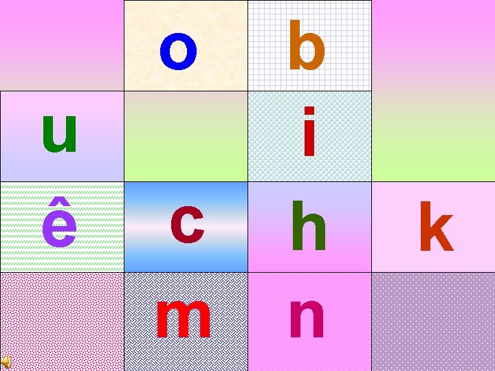 o u ê c m b i h n k 
