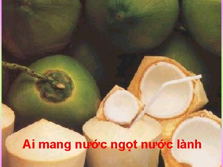 Ai mang nước ngọt nước lành 