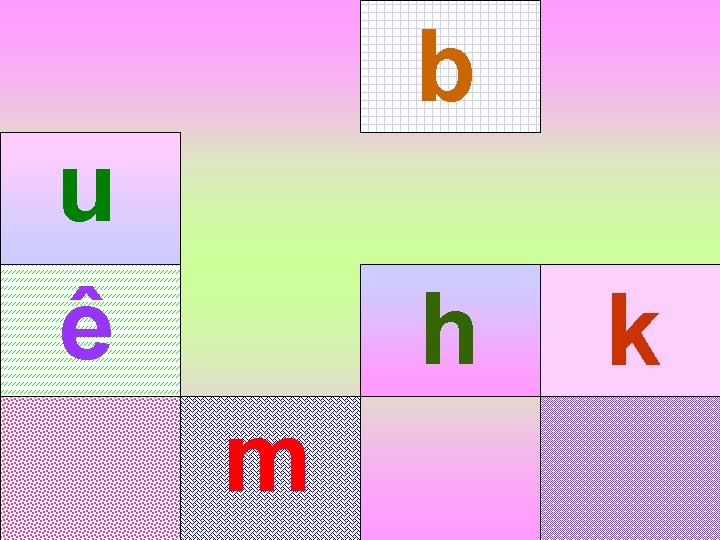 b u ê h m k 
