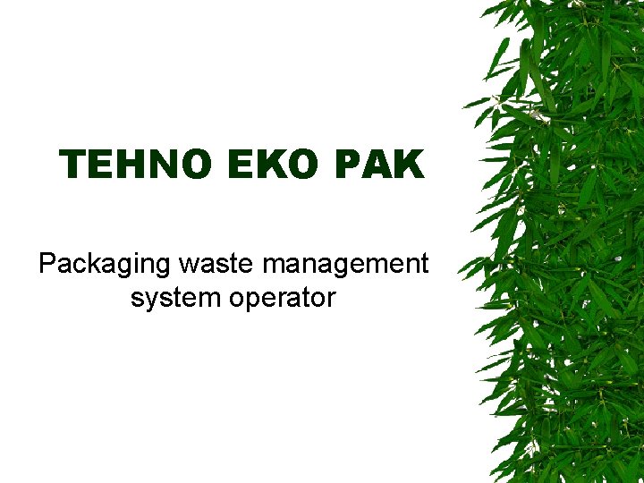 TEHNO EKO PAK Packaging waste management system operator 