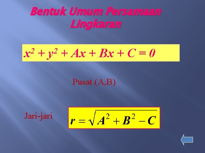 Bentuk Umum Persamaan Lingkaran x 2 + y 2 + Ax + Bx +
