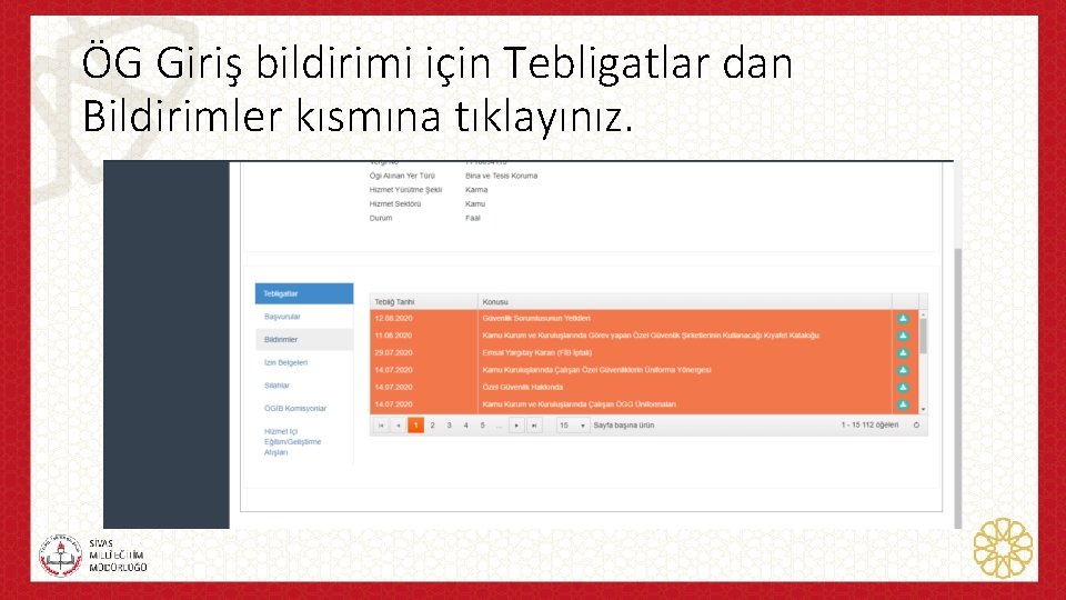 ÖG Giriş bildirimi için Tebligatlar dan Bildirimler kısmına tıklayınız. 