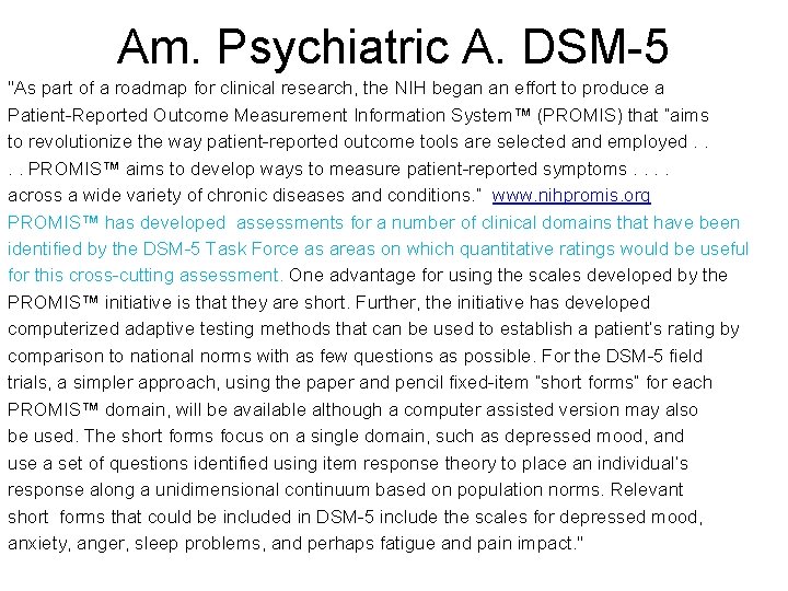 Am. Psychiatric A. DSM-5 "As part of a roadmap for clinical research, the NIH