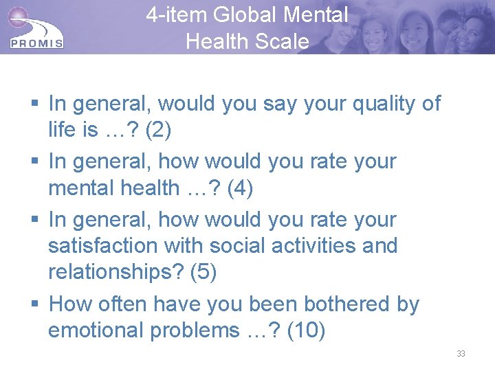 4 -item Global Mental Health Scale § In general, would you say your quality