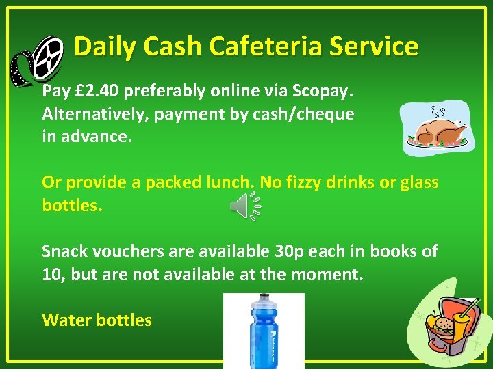 Daily Cash Cafeteria Service Pay £ 2. 40 preferably online via Scopay. Alternatively, payment