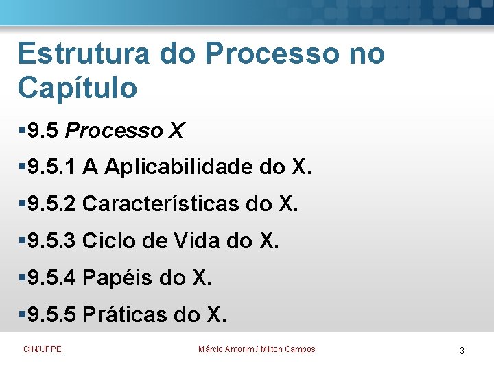 Estrutura do Processo no Capítulo § 9. 5 Processo X § 9. 5. 1
