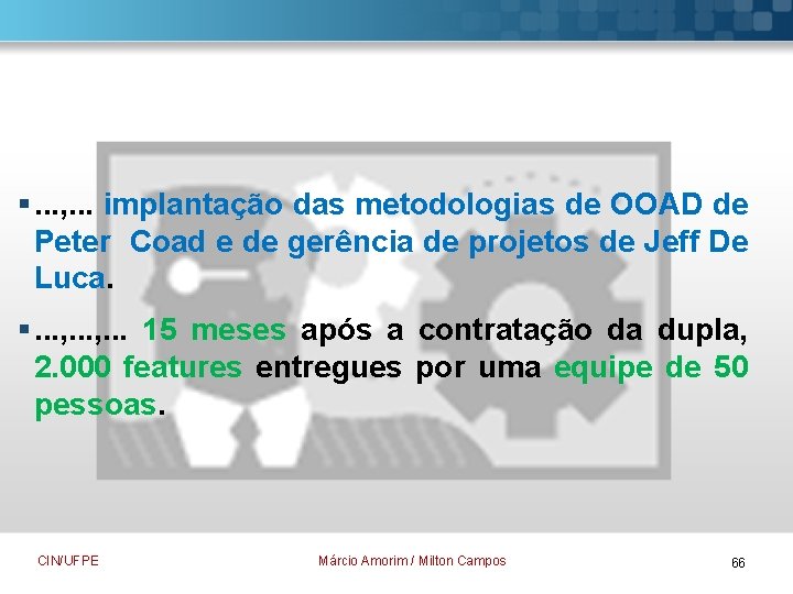 §. . . , . . . implantação das metodologias de OOAD de Peter