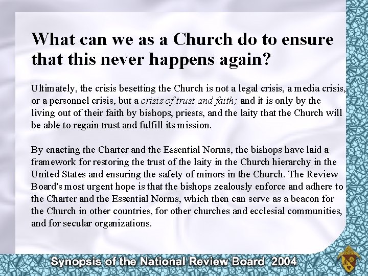 What can we as a Church do to ensure that this never happens again?