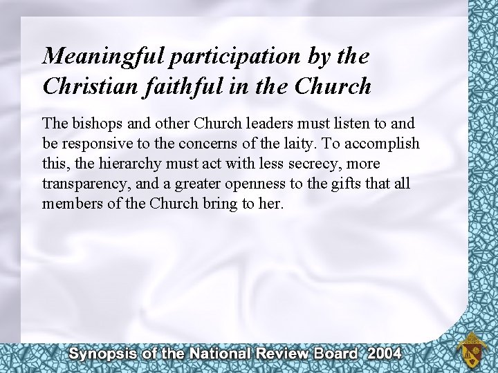 Meaningful participation by the Christian faithful in the Church The bishops and other Church