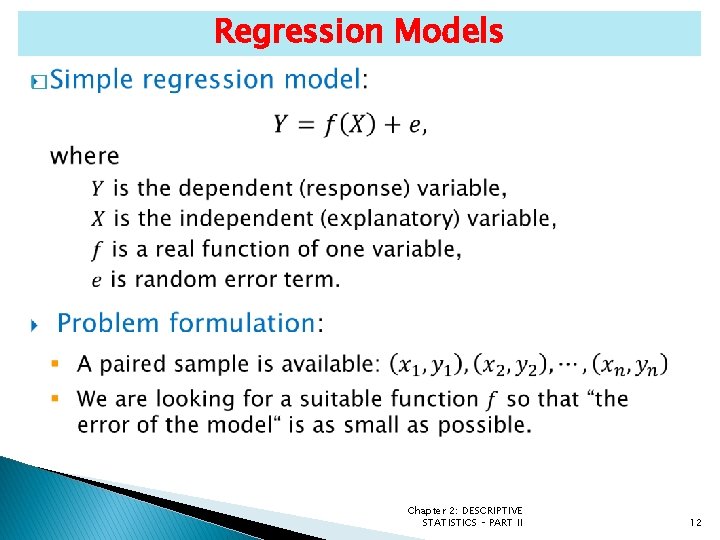 Regression Models � Chapter 2: DESCRIPTIVE STATISTICS – PART II 12 