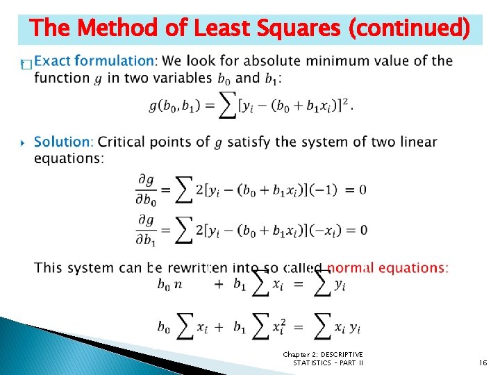 The Method of Least Squares (continued) � Chapter 2: DESCRIPTIVE STATISTICS – PART II