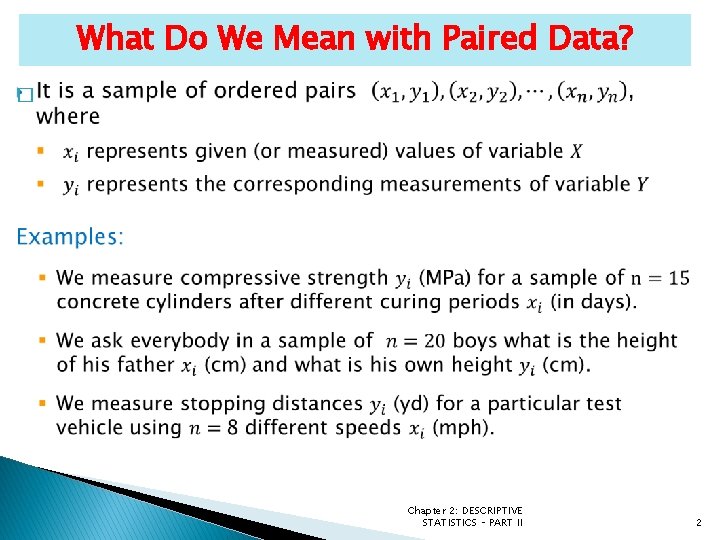 What Do We Mean with Paired Data? � Chapter 2: DESCRIPTIVE STATISTICS – PART