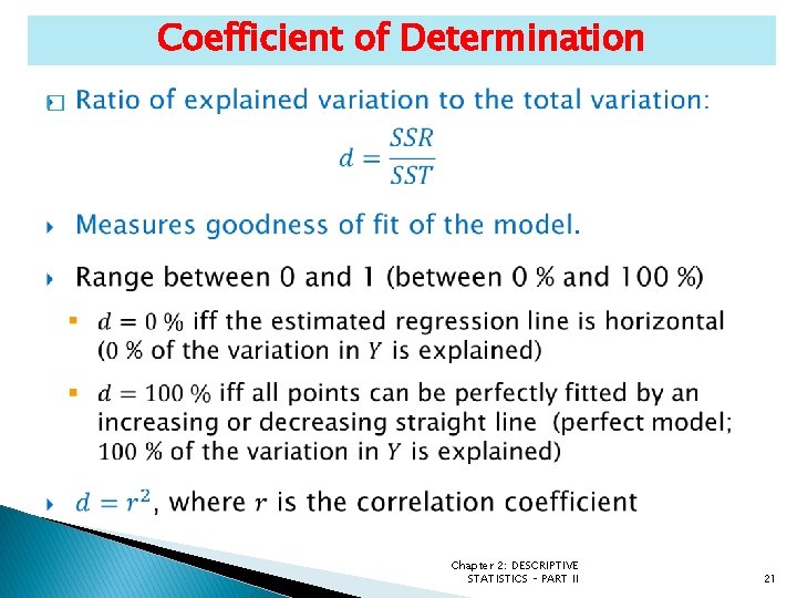 Coefficient of Determination � Chapter 2: DESCRIPTIVE STATISTICS – PART II 21 