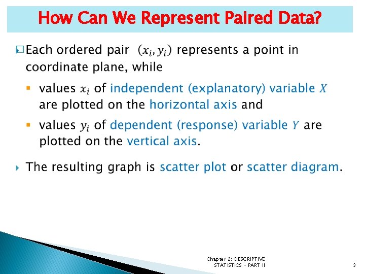 How Can We Represent Paired Data? � Chapter 2: DESCRIPTIVE STATISTICS – PART II