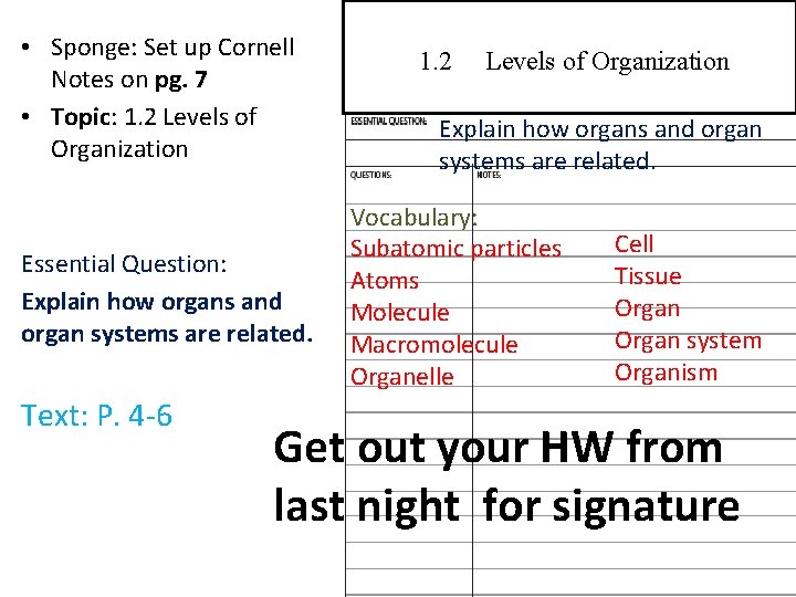  • Sponge: Set up Cornell Notes on pg. 7 • Topic: 1. 2