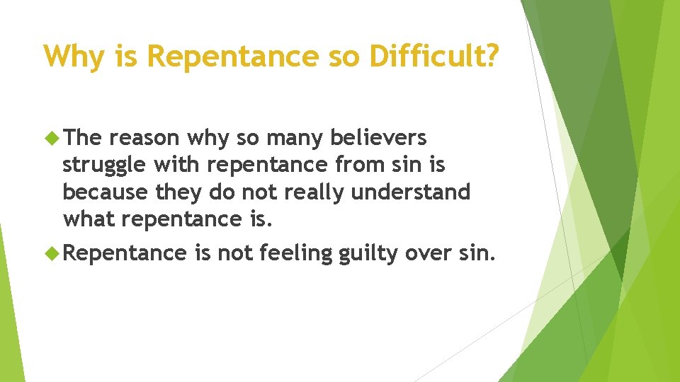 Why is Repentance so Difficult? The reason why so many believers struggle with repentance