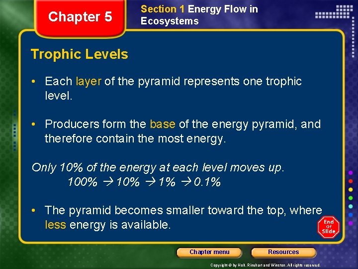 Chapter 5 Section 1 Energy Flow in Ecosystems Trophic Levels • Each layer of