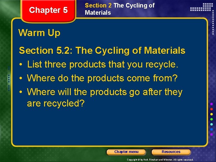 Chapter 5 Section 2 The Cycling of Materials Warm Up Section 5. 2: The