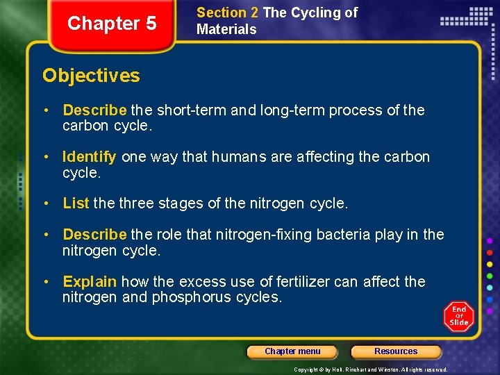 Chapter 5 Section 2 The Cycling of Materials Objectives • Describe the short-term and