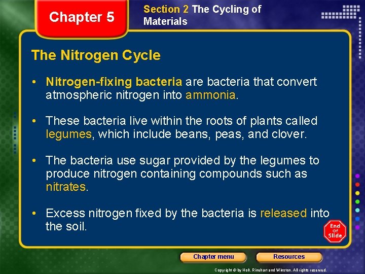 Chapter 5 Section 2 The Cycling of Materials The Nitrogen Cycle • Nitrogen-fixing bacteria