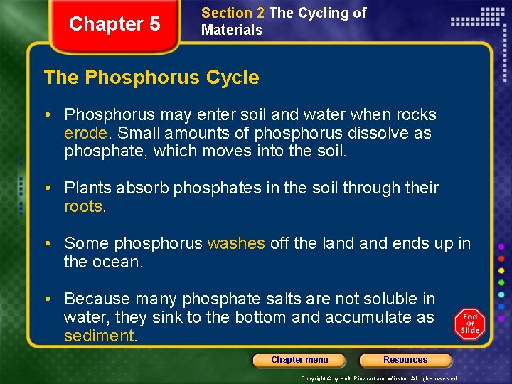 Chapter 5 Section 2 The Cycling of Materials The Phosphorus Cycle • Phosphorus may