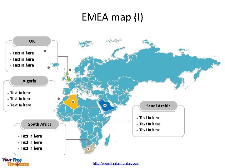 EMEA map (I) UK Text in here l Algeria Text in here l Saudi