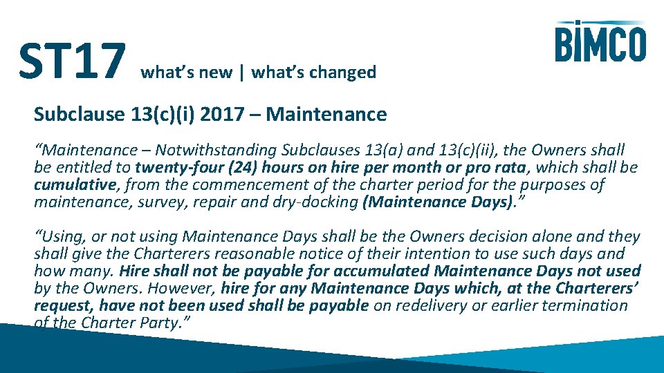 ST 17 what’s new | what’s changed Subclause 13(c)(i) 2017 – Maintenance “Maintenance –
