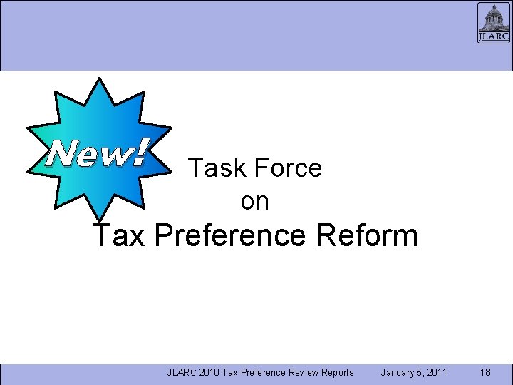 New! Task Force on Tax Preference Reform JLARC 2010 Tax Preference Review Reports January New! Task Force on Tax Preference Reform JLARC 2010 Tax Preference Review Reports January