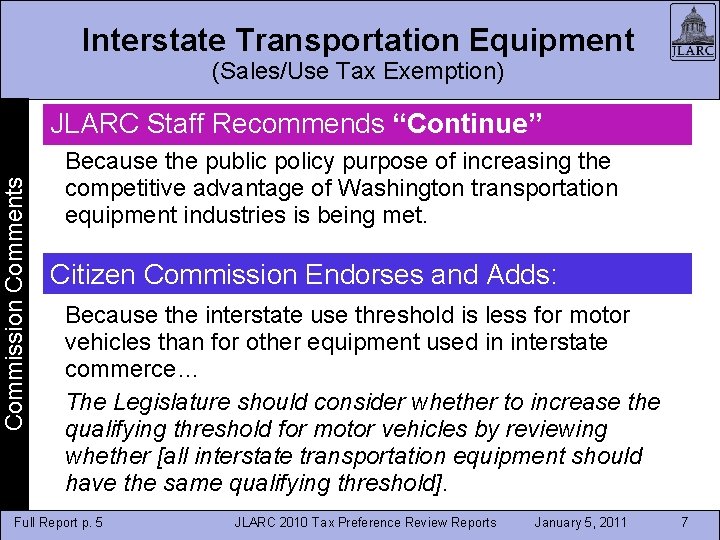 Interstate Transportation Equipment (Sales/Use Tax Exemption) Commission Comments JLARC Staff Recommends “Continue” Because the Interstate Transportation Equipment (Sales/Use Tax Exemption) Commission Comments JLARC Staff Recommends “Continue” Because the