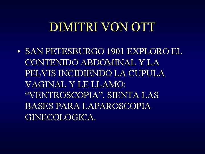 DIMITRI VON OTT • SAN PETESBURGO 1901 EXPLORO EL CONTENIDO ABDOMINAL Y LA PELVIS