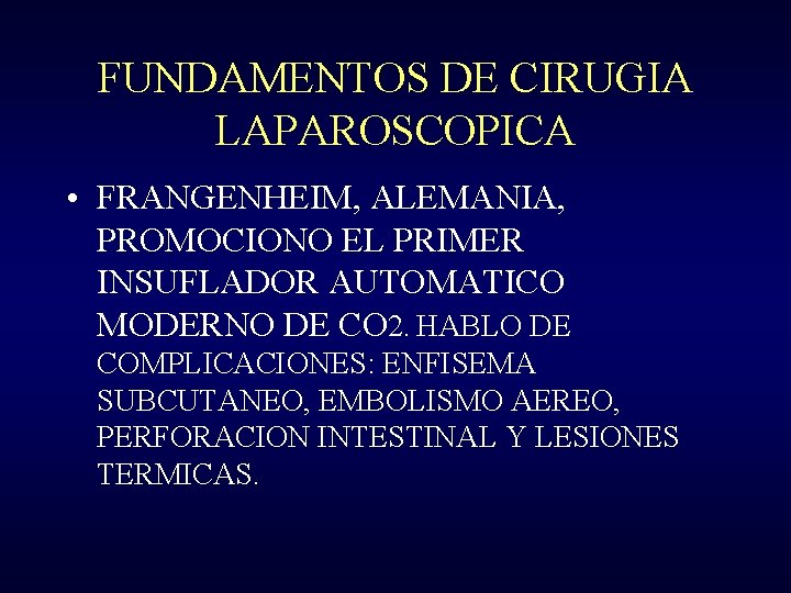 FUNDAMENTOS DE CIRUGIA LAPAROSCOPICA • FRANGENHEIM, ALEMANIA, PROMOCIONO EL PRIMER INSUFLADOR AUTOMATICO MODERNO DE