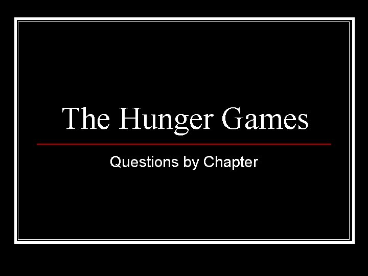 The Hunger Games Questions by Chapter 