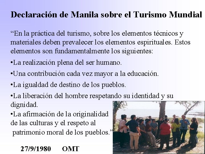 Declaración de Manila sobre el Turismo Mundial “En la práctica del turismo, sobre los