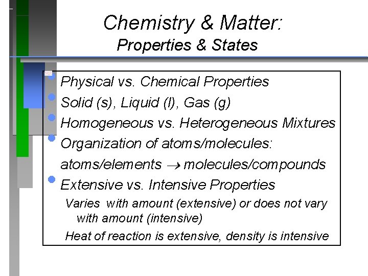 Chemistry & Matter: Properties & States • Physical vs. Chemical Properties • Solid (s),