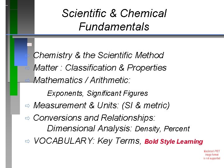 Scientific & Chemical Fundamentals Chemistry & the Scientific Method ð Matter : Classification &