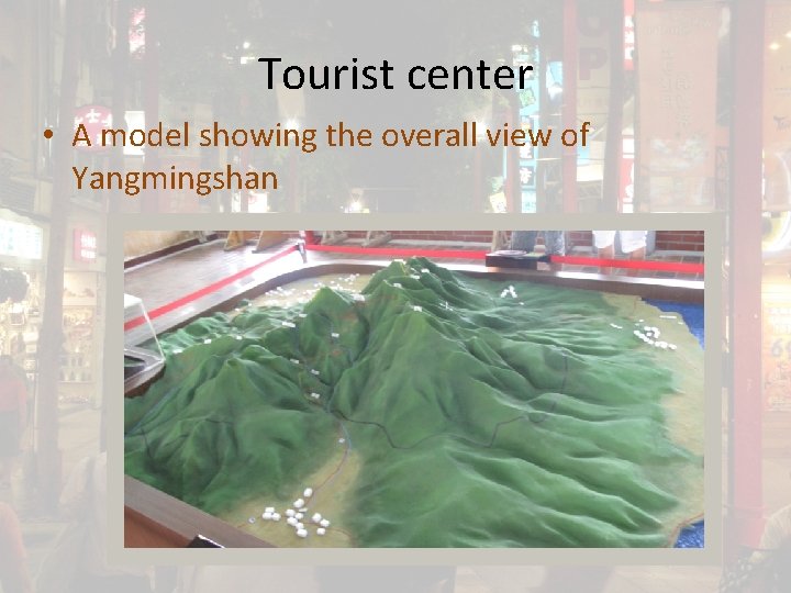 Tourist center • A model showing the overall view of Yangmingshan 