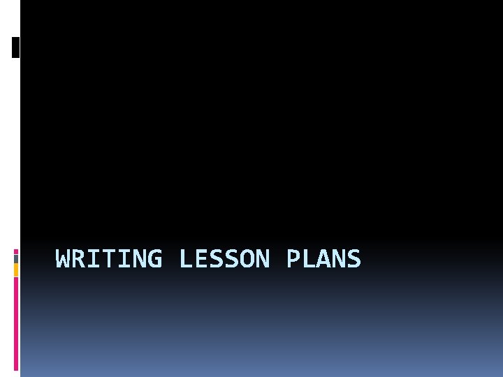 WRITING LESSON PLANS 